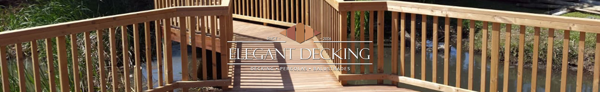 Elegant Decking - Decking, Pergolas, Balustrades
